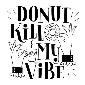 Donut kill my vibe Stock Illustration