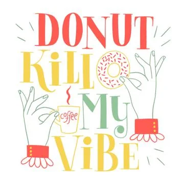 Donut kill my vibe Stock Illustration