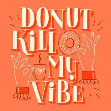 Donut kill my vibe Stock Illustration
