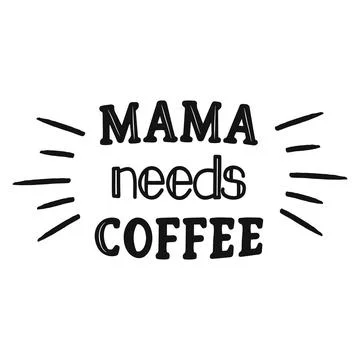 Doodle mama needs coffee quote for decoration design. Vector illustration. Stock Illustration