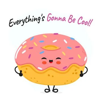 Doughnut character. Everything is gonna be cool card. Vector hand drawn car.. Stock Illustration