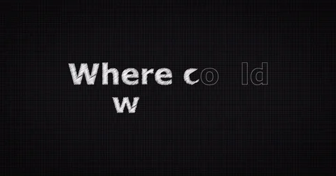 Drawing a word WHERE COULD WE BE Stock Footage 60825474