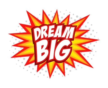 Dream Big comic splash bubble text Stock Illustration