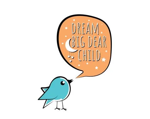 Dream big dear child, vector. Bird cartoon illustration with message in cloud Stock Illustration