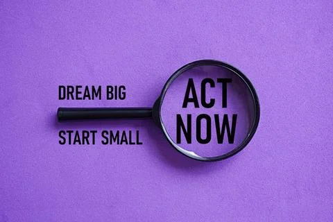 DREAM BIG START SMALL ACT NOW. Motivational quotes. Self-inspiration Stock Photos