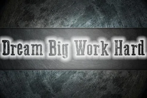 Dream big work hard concept Stock Illustration
