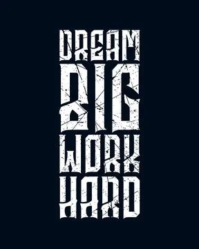 Dream big work hard Stock Illustration