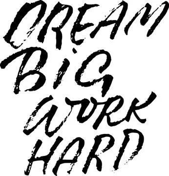 Dream big work hard. Modern dry brush lettering. Vector illustration. Stock Illustration