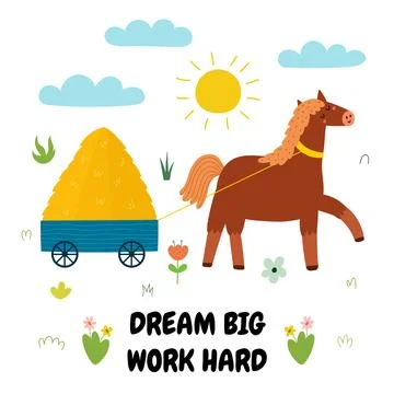 Dream Big Work Hard print with a cute horse carrying hay Stock Illustration