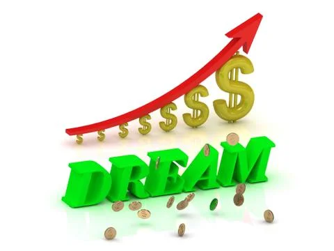 DREAM- bright color letters and graphic growing dollars and red arrow on a wh Stock Illustration