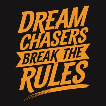 Dream Chasers Break the Rules - Bold Typography for Risk-Takers and Achievers Stock Illustration