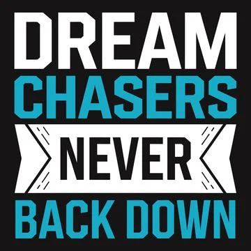 Dream Chasers Never Back Down - Empowering Quote Design for Motivation Seeker Stock-Illustration
