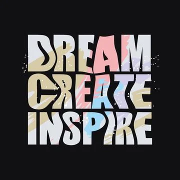 Dream create inspire typography slogan 스톡 일러스트