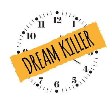 Dream killer. The slogan of printing with a clock for printing. Office clock Stock Illustration