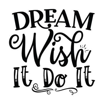 Dream Wish It Do It typography t shirt design, tee print, calligraphy Stock Illustration