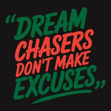 Dreams Are for Chasing, Not Resting - Inspiring Typography for Goal-Oriente.. Stock Illustration