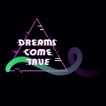 Dreams come true glitched text in triangle frame Stock Illustration