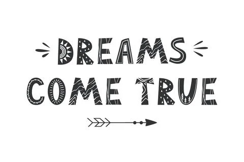 Dreams come true. Vector lettering in Scandinavian style, text poster, card Stock Illustration