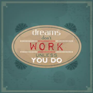 Dreams do not work, unless you do Illustrazione stock