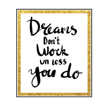 Dreams dont work un less you do for poster Stock Illustration