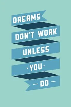 Dreams don't work unless you do typography t shirt design, tee print Stock Illustration