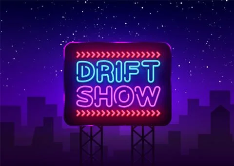 Drift Show sign vector design template. Drift Show Racing neon text, light Stock Illustration