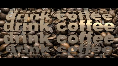 Drink coffee phrase looping video on coffee beans background Stock Footage