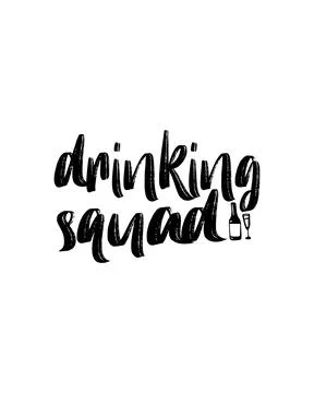 Drinking squad. Hand drawn typography poster design. Stock Illustration