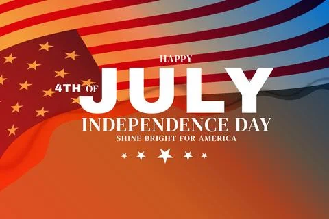 Dynamic 4th of July Poster with Flag Background and Shine Bright Message Stock Illustration
