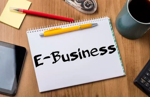 E-Business - Note Pad With Text On Wooden Table Stock Photos