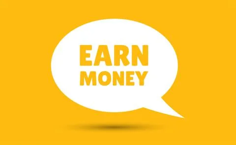 Earn money speech bubble vector illustration. Communication speech bubble w.. Stock Illustration