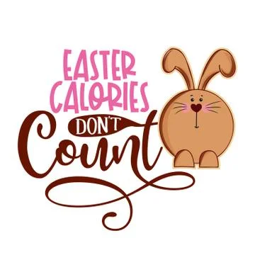 Easter calories don't count - Cute bunny saying. Stock Illustration