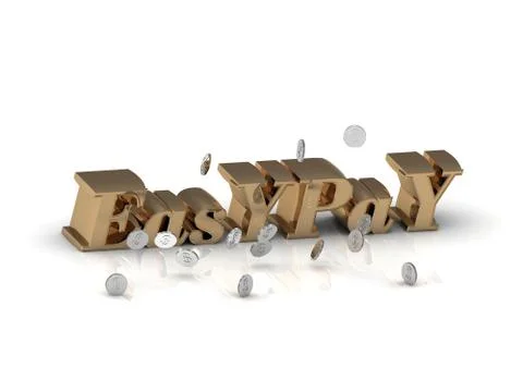 EasyPay- inscription of gold letters and silver money on white background Stock Illustration