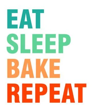 Eat Sleep Bake Repeat Stock Illustration