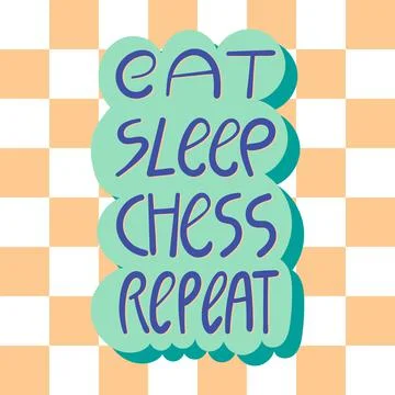 Eat sleep chess repeat vector lettering. Stock Illustration