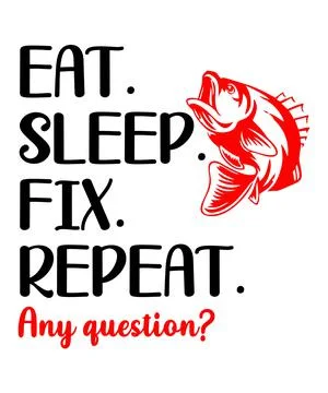 Eat sleep fish repeat any question Stock Illustration