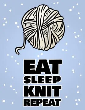Eat sleep knit repeat postcard. Funny handicraft quote flyer. Cotton yarn han Stock Illustration