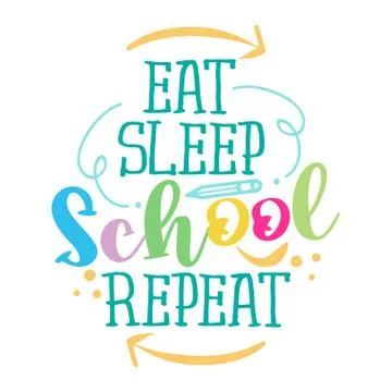 Eat, Sleep, School, Repeat Stock Illustration