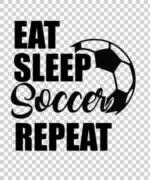 Eat Sleep Soccer Repeat Bold Black Text and ball white Stock Illustration