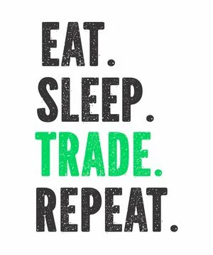 Eat Sleep Trade Repeat Stock Illustration
