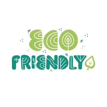 Eco Friendly. Vector quote lettering about eco, waste management, minimalism. Stock Illustration