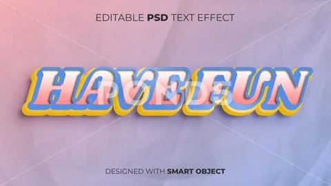 Editable PSD Text Effect of Have Fun for Title, Copy, Poster, Event, etc. PSDテンプレート