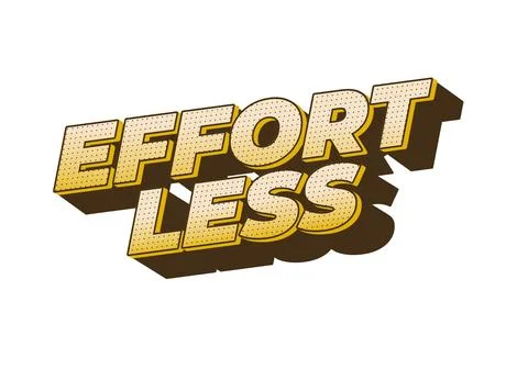 Effortless. Text effect in 3D look with eye catching colors Stock Illustration