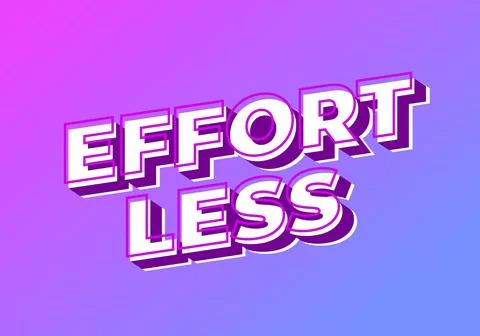 Effortless. Text effect in 3D look with eye catching colors Stock Illustration