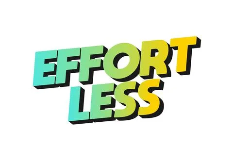 Effortless. Text effect in 3D look with eye catching colors Stock Illustration