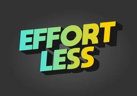 Effortless. Text effect in 3D look with eye catching colors Stock Illustration