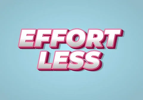 Effortless. Text effect in 3D look with eye catching colors Stock Illustration