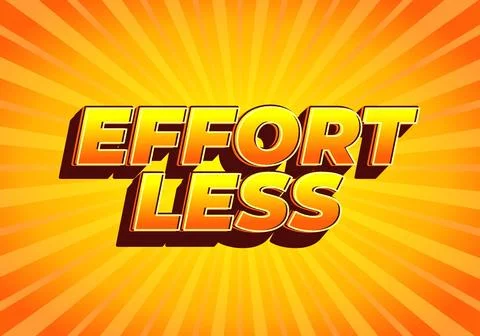 Effortless. Text effect in 3D look with eye catching colors Stock Illustration