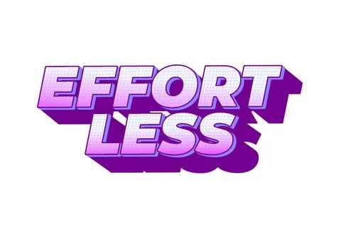 Effortless. Text effect in 3D look with eye catching colors Stock Illustration