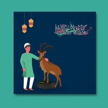 Eid ul-Adha Mubarak Post with Arabic Calligraphy, Illustration of Cartoon M.. Stock Illustration